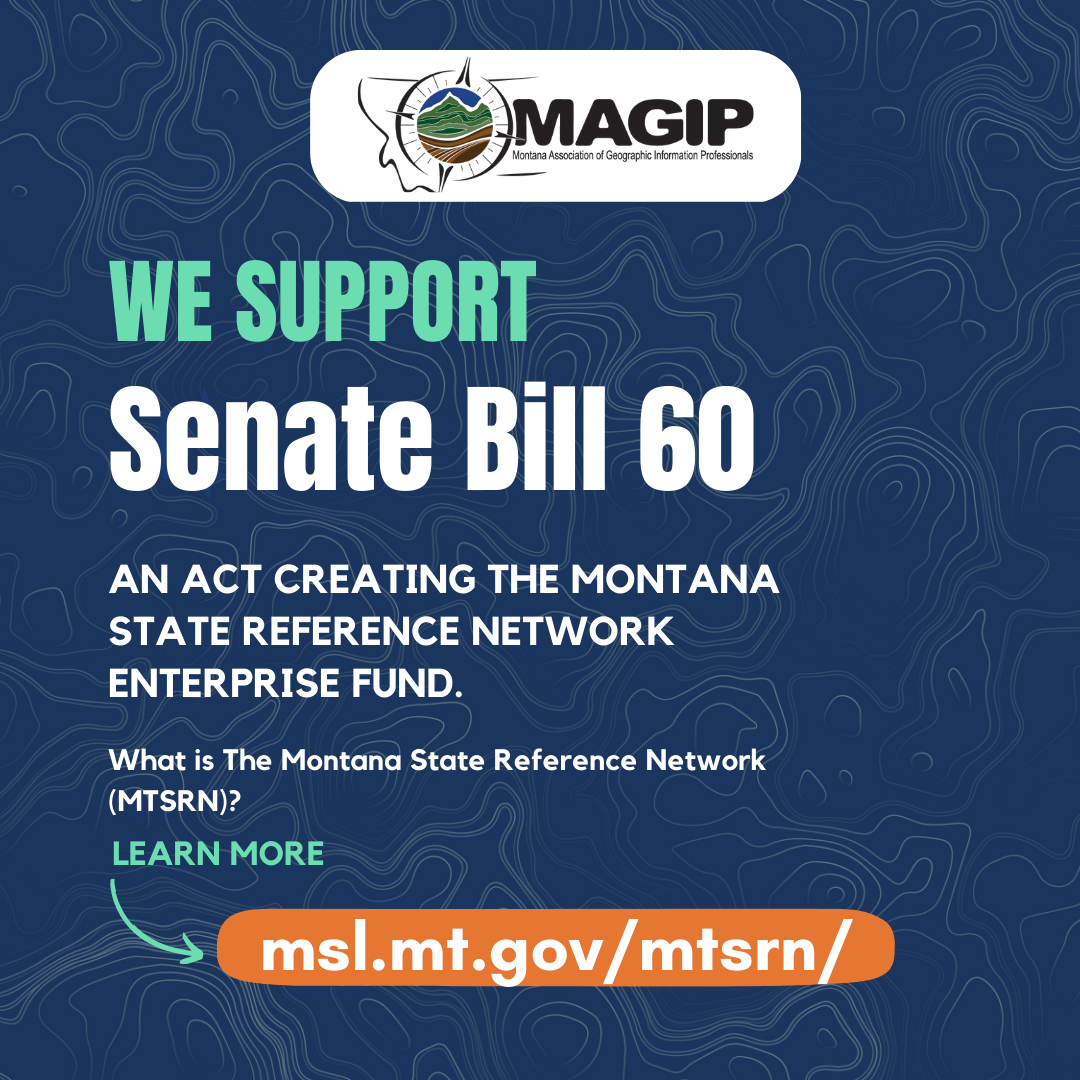 MAGIP Supports Senate Bill 60 an Act creating the Montana State Reference Network Enterprise Fund